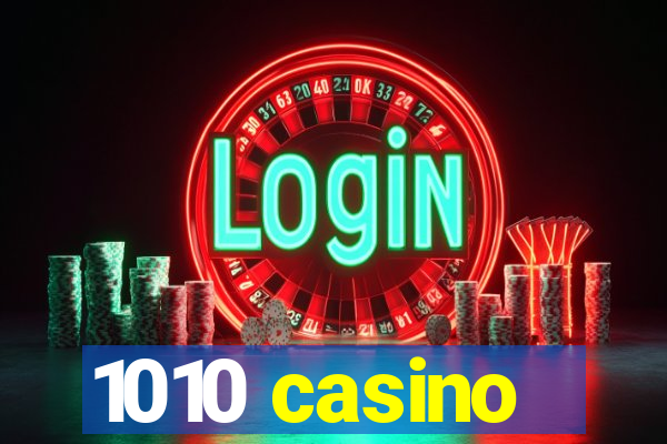 1010 casino